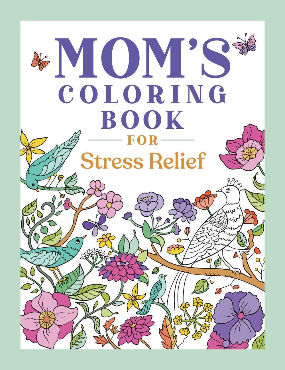 Mom's Coloring Book for Stress Relief - ISBN: 9781638787426