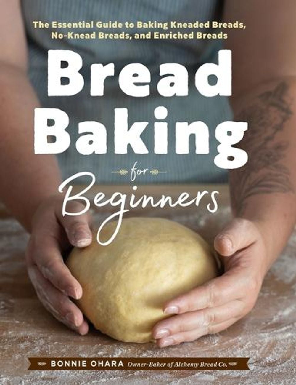 Bread Baking for Beginners by Bonnie Ohara - ISBN: 9781638788058