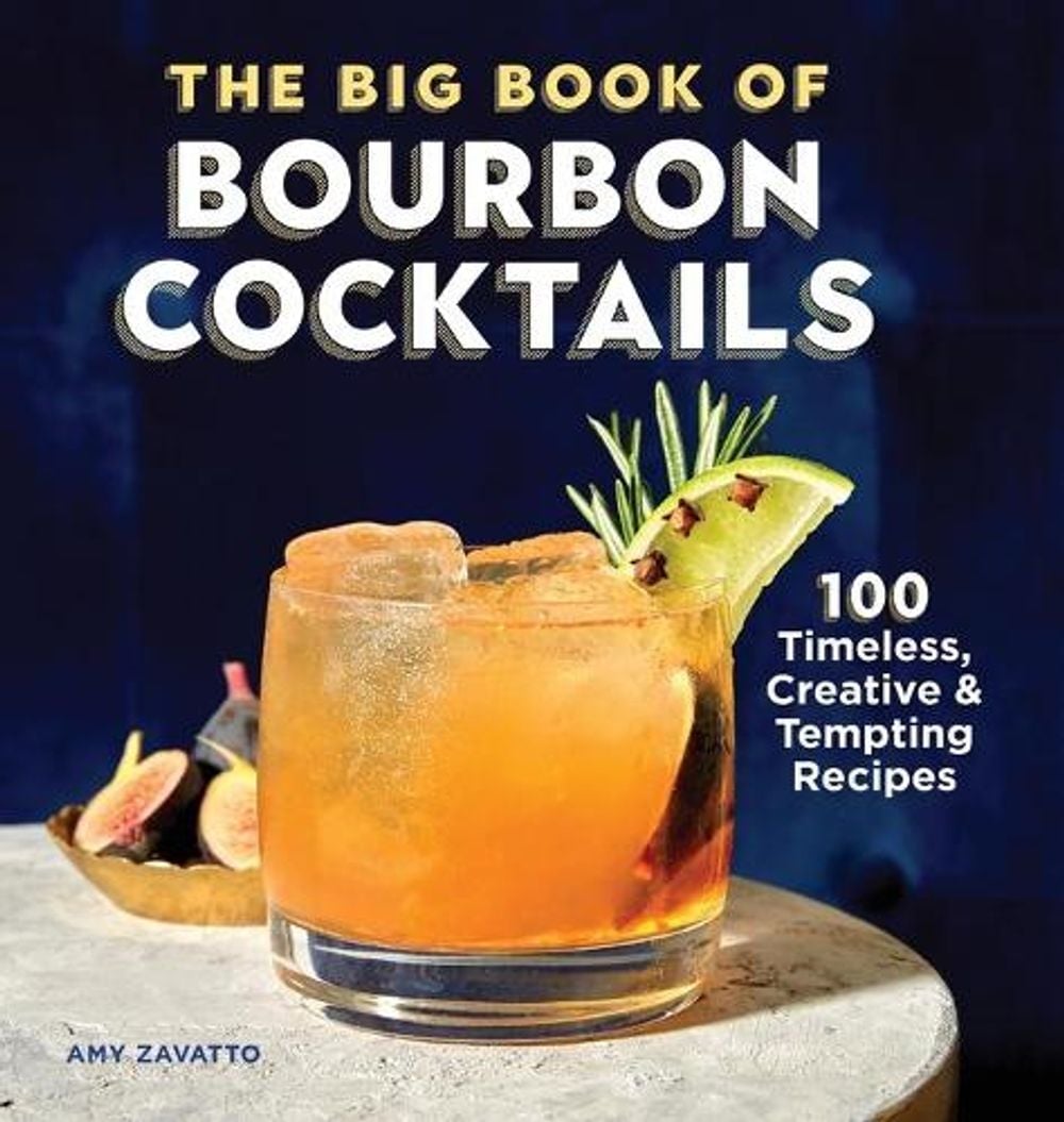 The Big Book of Bourbon Cocktails by Amy Zavatto - ISBN: 9781638788089