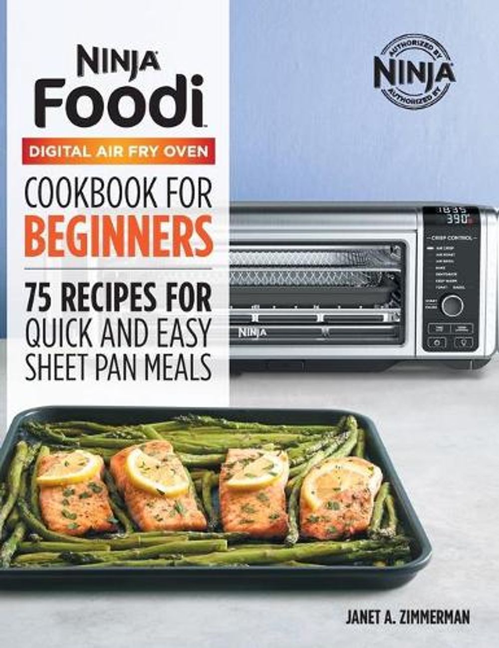 The Official Ninja Foodi Digital Air Fry Oven Cookbook by Janet A. Zimmerman - ISBN: 9781638788096