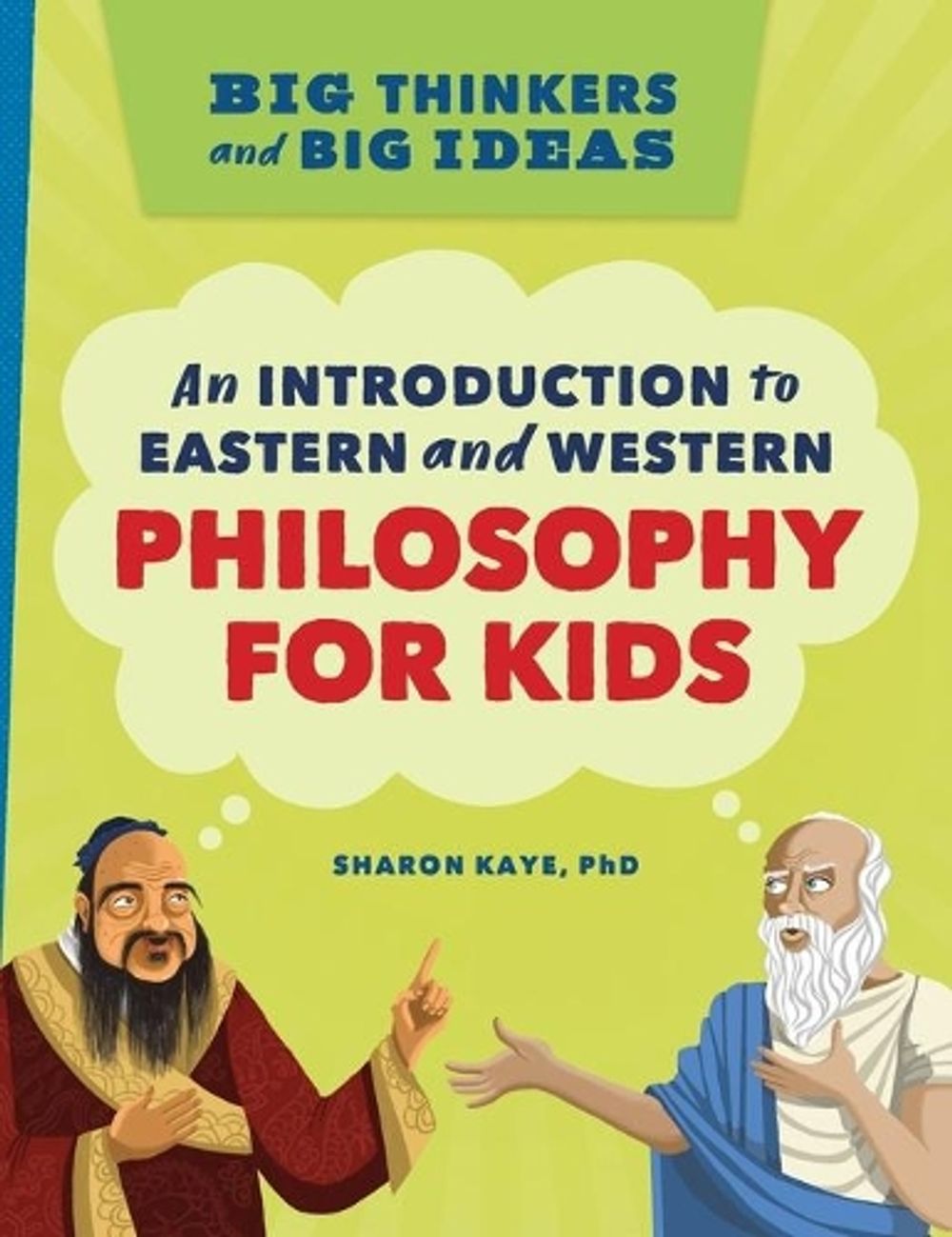 Big Thinkers and Big Ideas by Sharon Kaye PH.D. - ISBN: 9781638788379