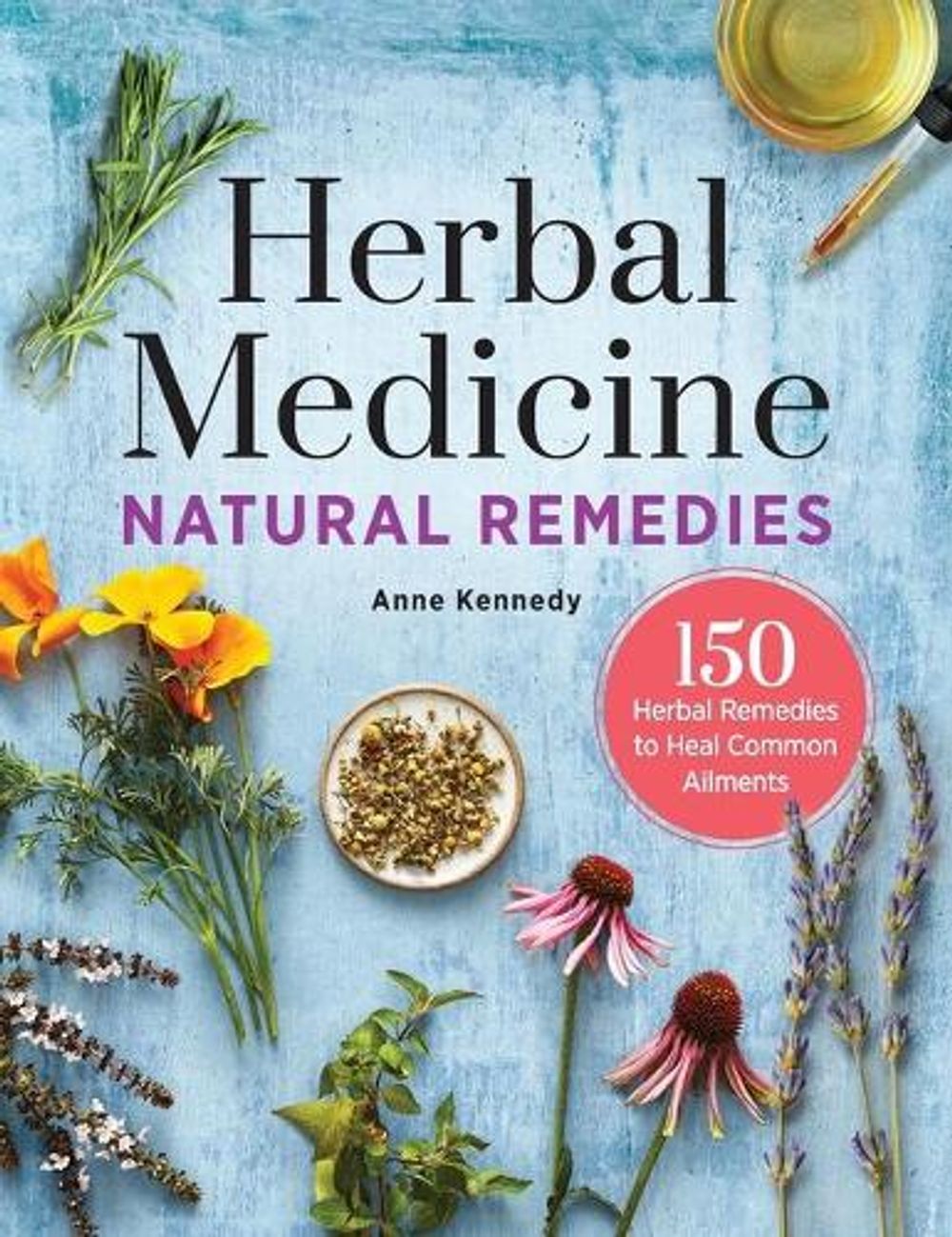 Herbal Medicine Natural Remedies by Anne Kennedy - ISBN: 9781638788461
