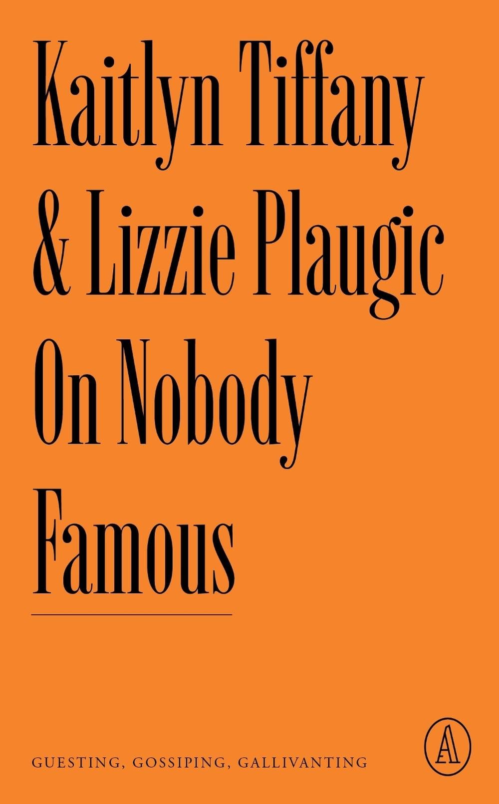 On Nobody Famous by Kaitlyn Tiffany - ISBN: 9781638930709