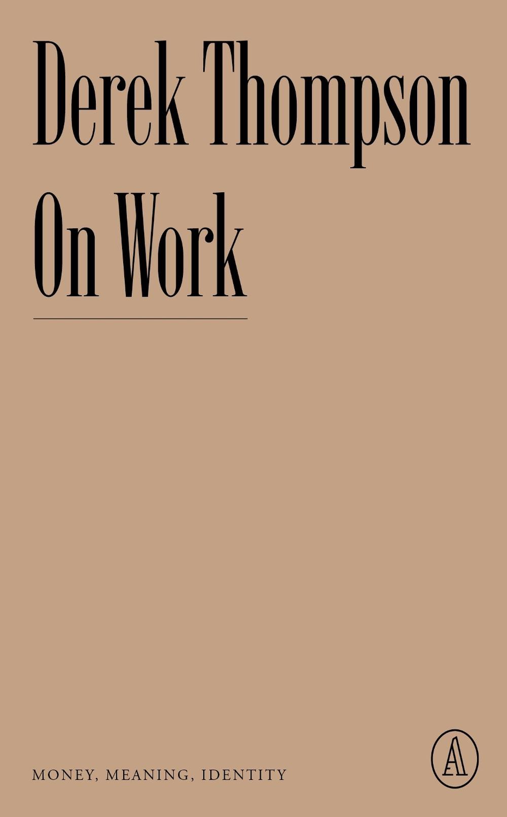 On Work by Derek Thompson - ISBN: 9781638930723