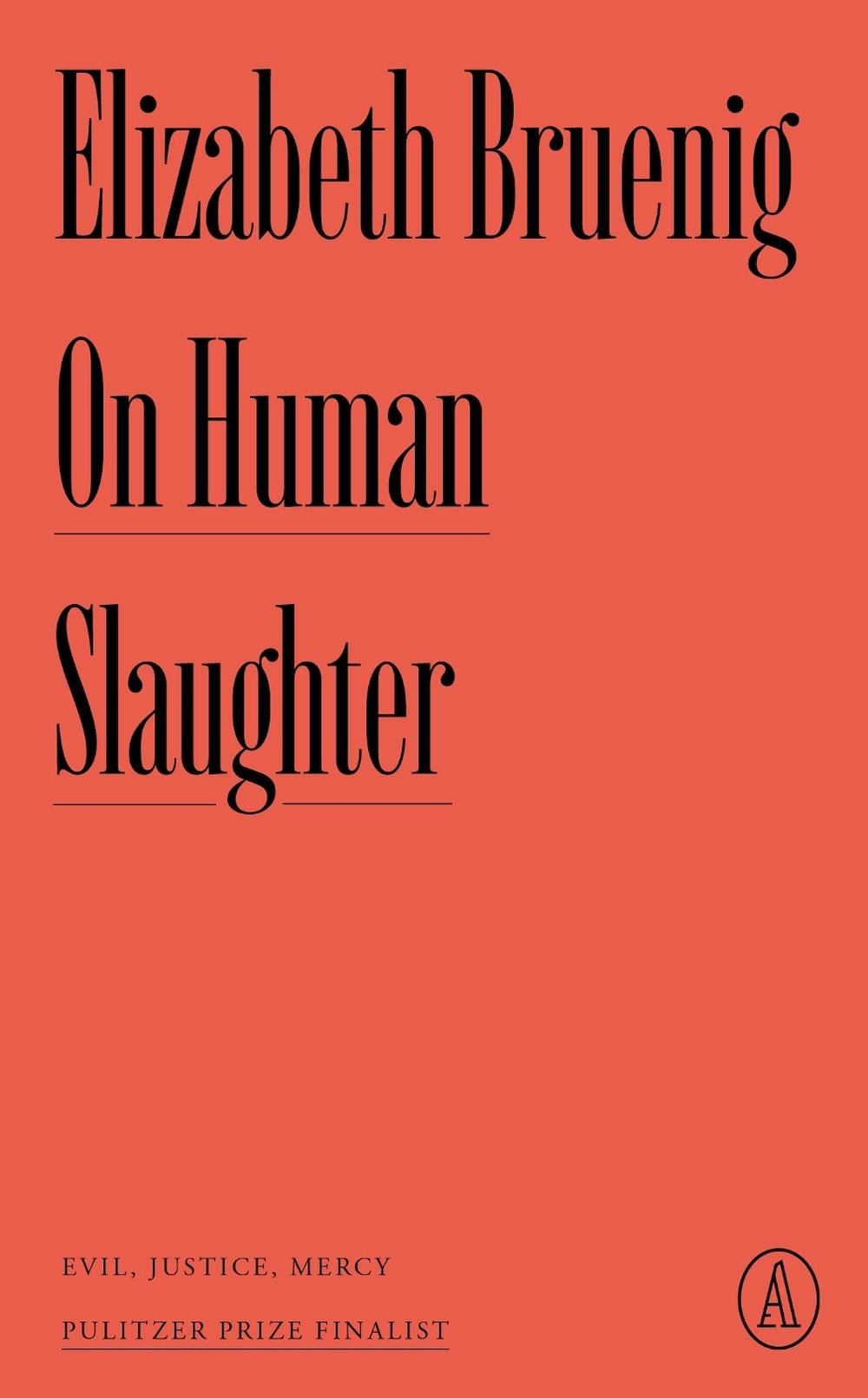 On Human Slaughter by Elizabeth Bruenig - ISBN: 9781638931423