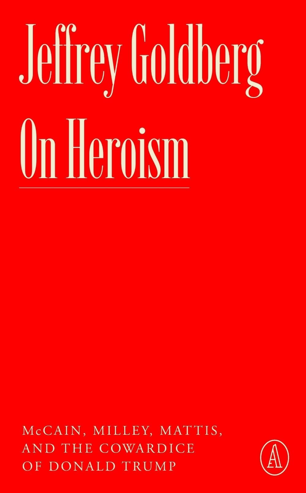 On Heroism by Jeffrey Goldberg - ISBN: 9781638932048