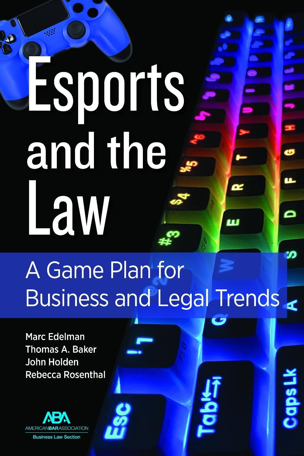 Esports and the Law by John Timothy Holden - ISBN: 9781639050178