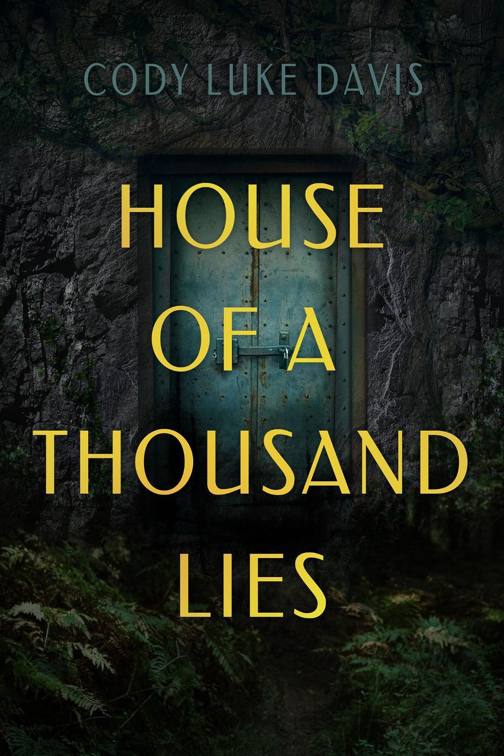 House of a Thousand Lies by Cody Luke Davis - ISBN: 9781639100057