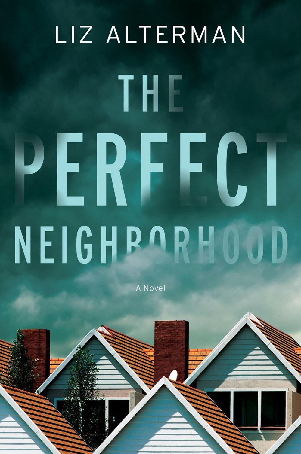 The Perfect Neighborhood by Liz Alterman - ISBN: 9781639100217