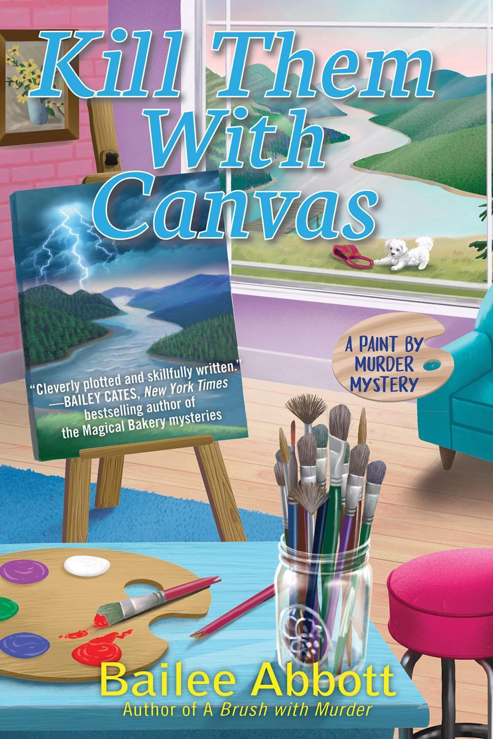 Kill Them with Canvas by Bailee Abbott - ISBN: 9781639101047