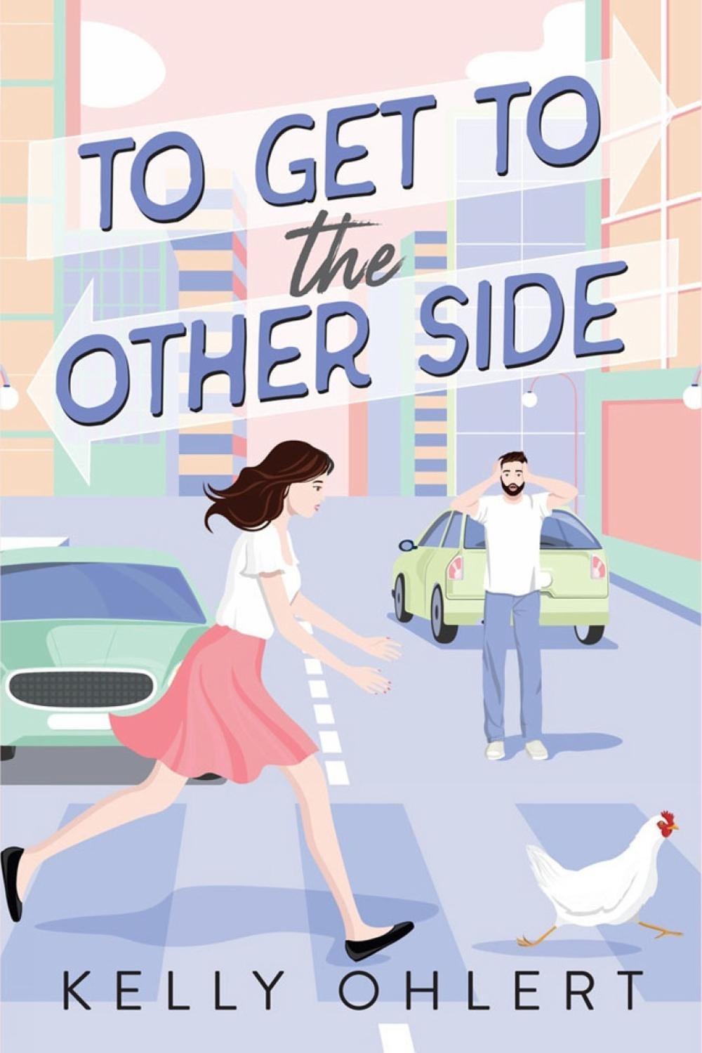 To Get to the Other Side by Kelly Ohlert - ISBN: 9781639101382