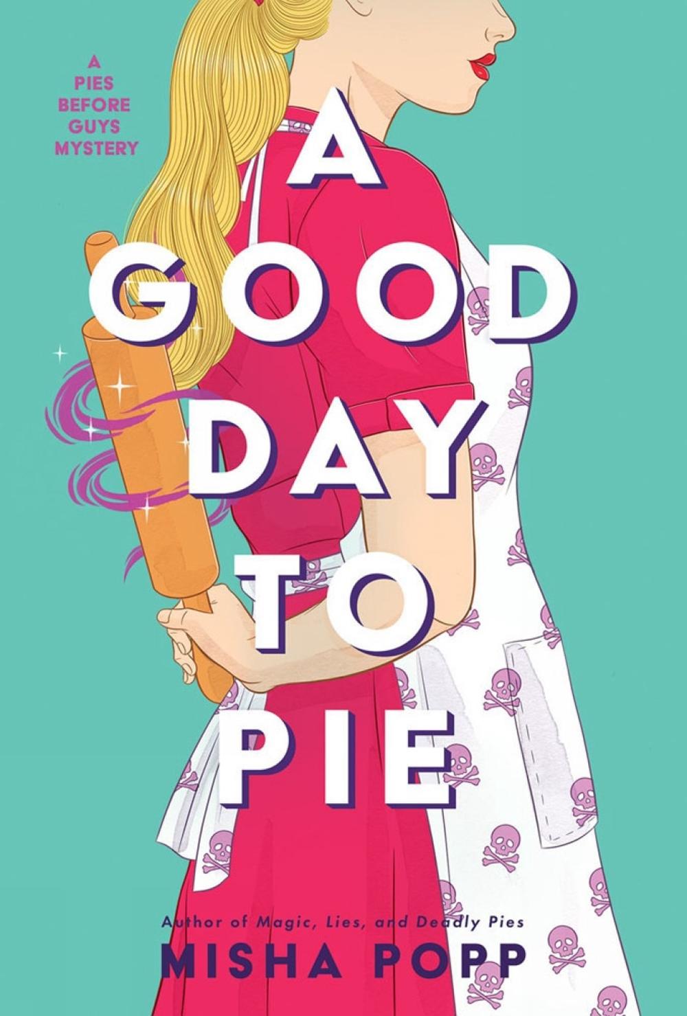 A Good Day to Pie by Misha Popp - ISBN: 9781639102327
