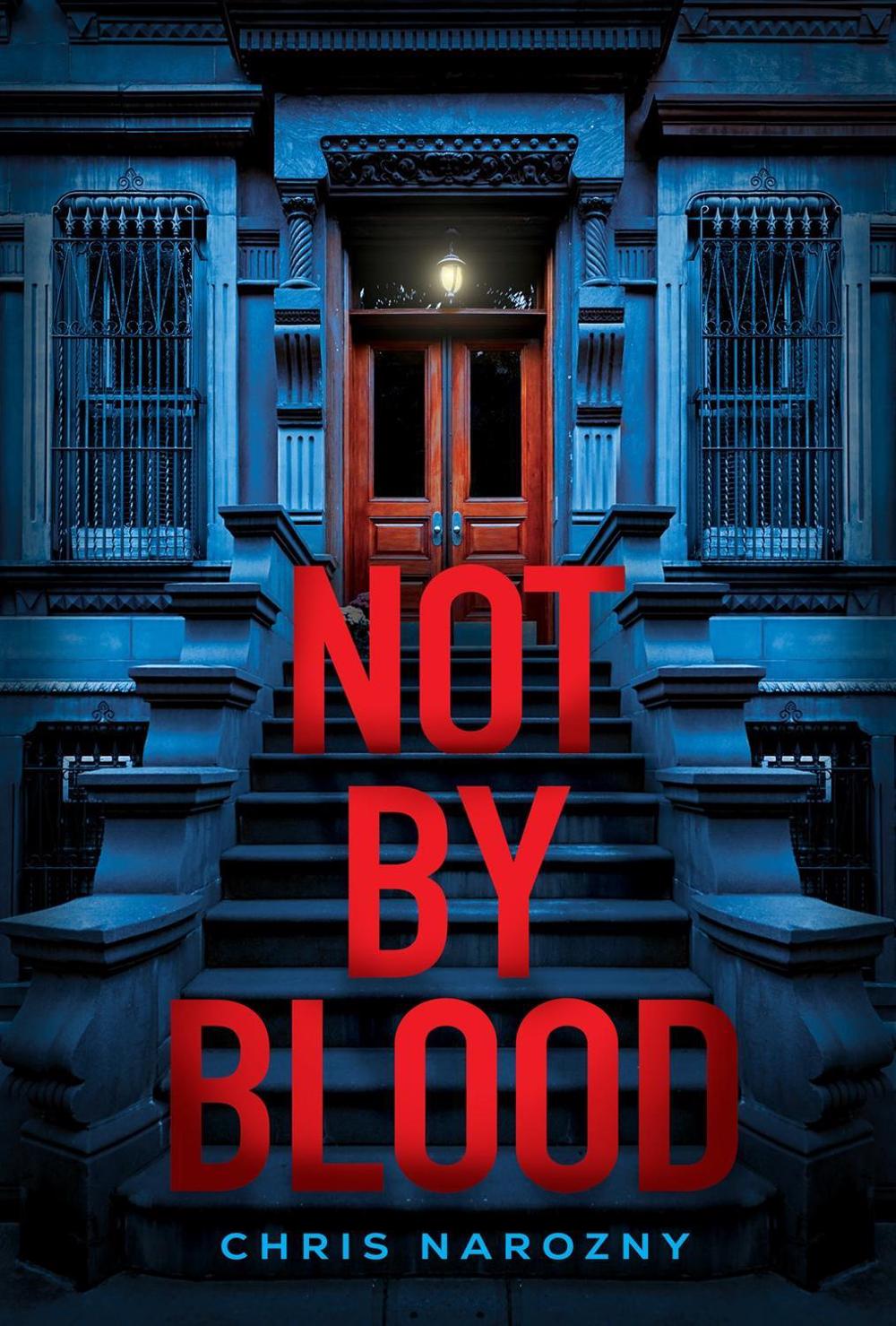 Not By Blood by Chris Narozny - ISBN: 9781639103331