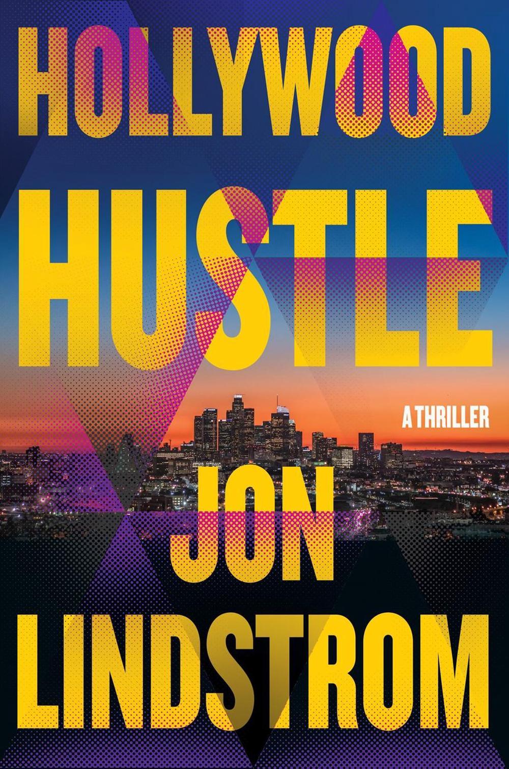 Hollywood Hustle by Jon Lindstrom - ISBN: 9781639106295