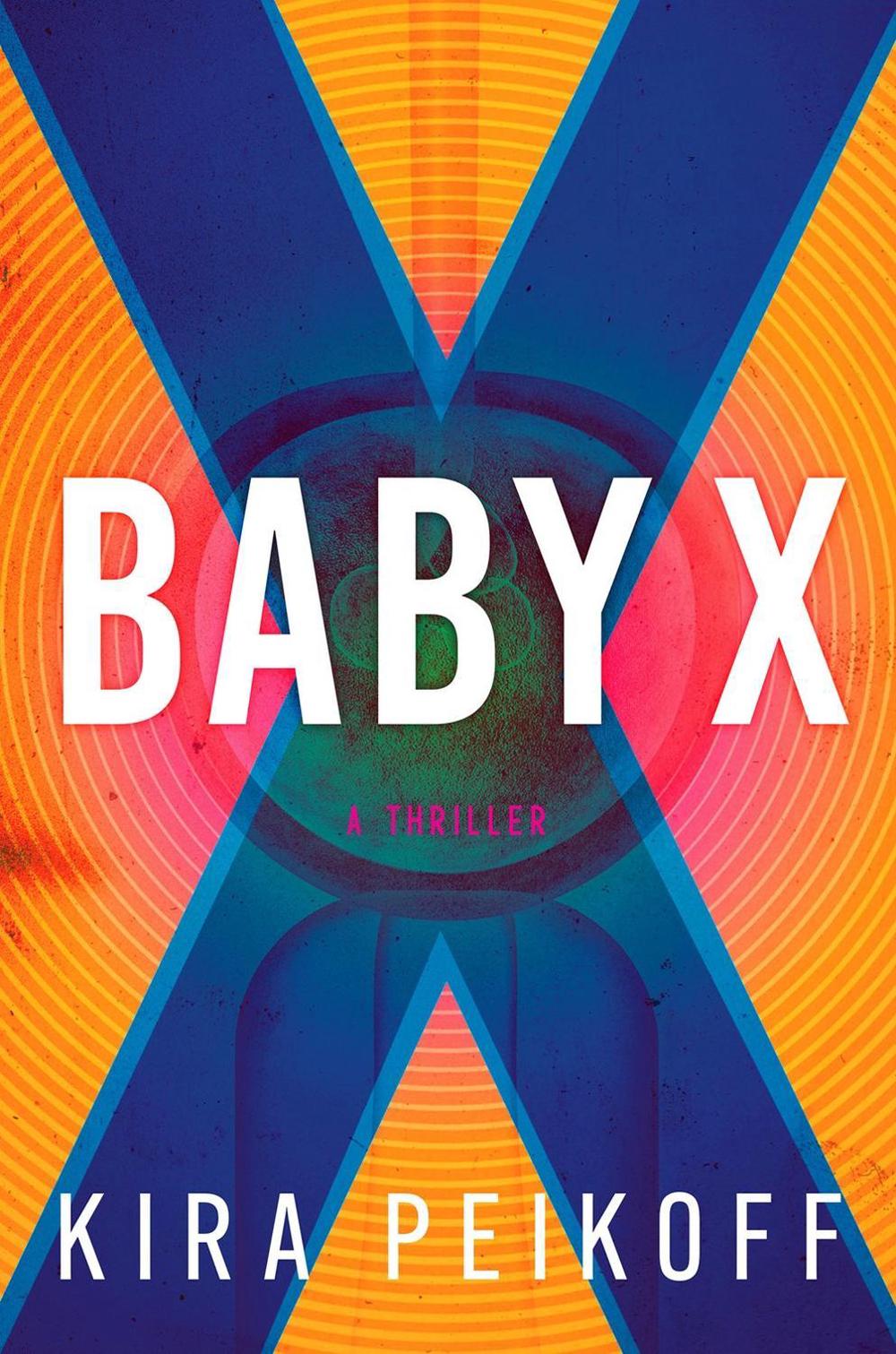 Baby X by Kira Peikoff - ISBN: 9781639106332