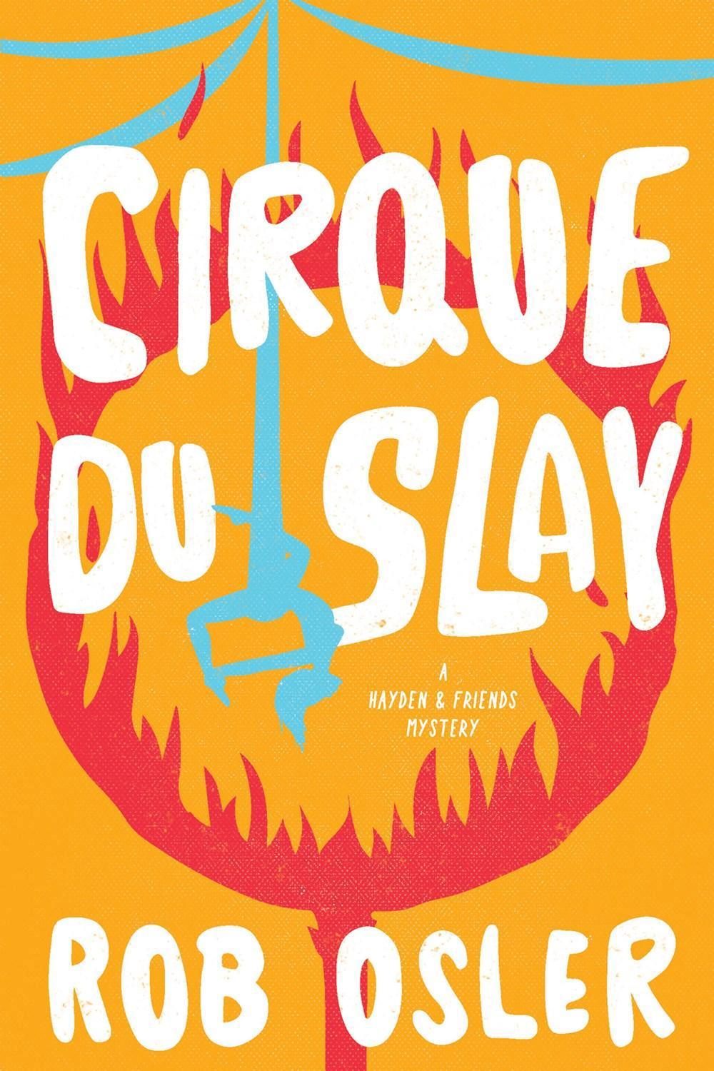 Cirque du Slay by Rob Osler - ISBN: 9781639106479