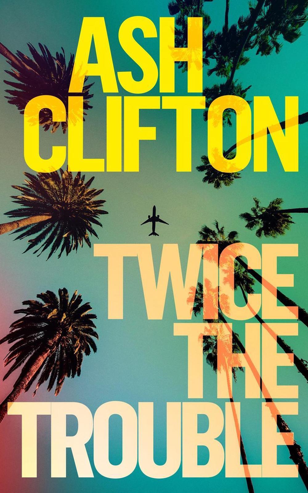 Twice the Trouble by Ash Clifton - ISBN: 9781639106974