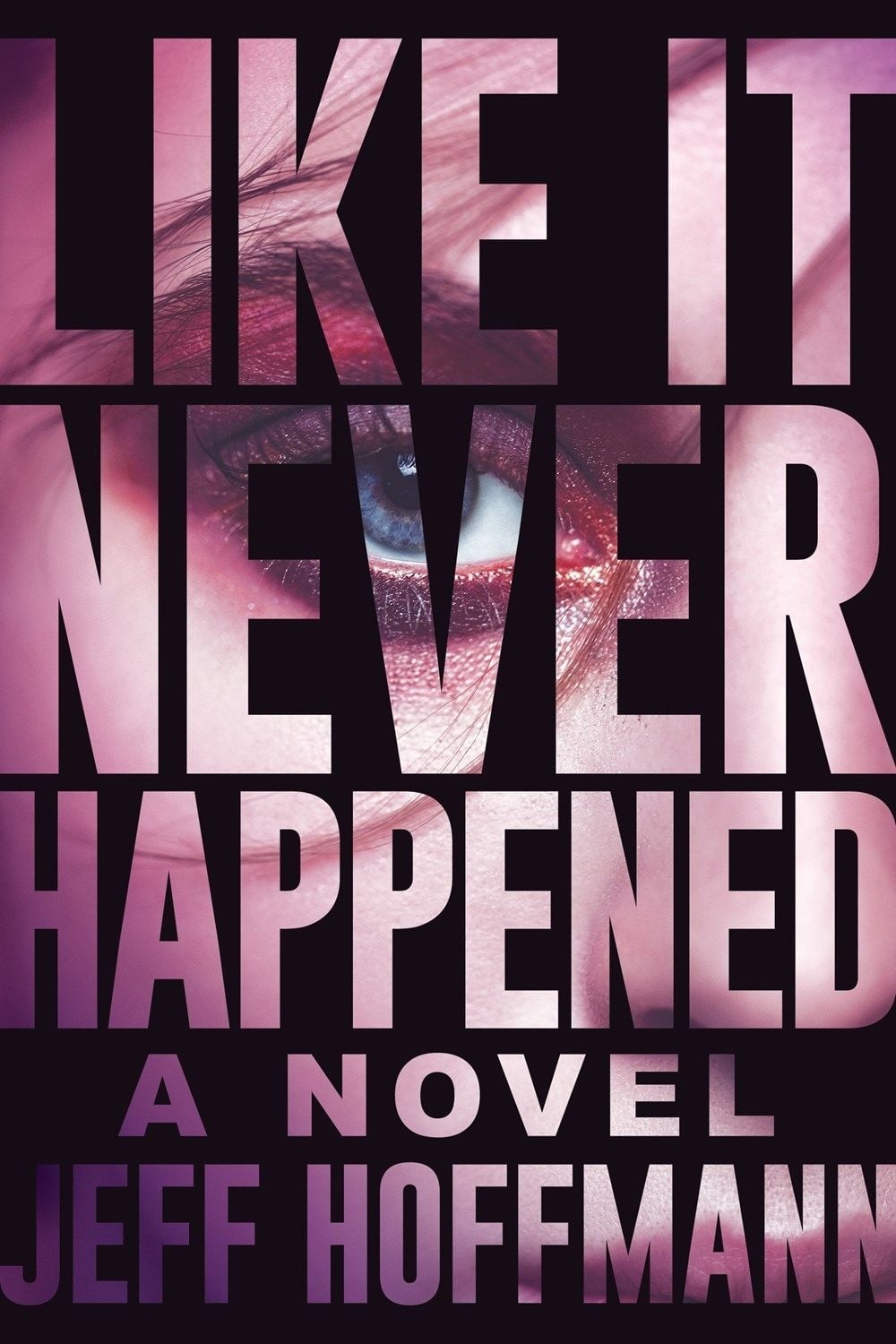 Like it Never Happened by Jeff Hoffmann - ISBN: 9781639106998