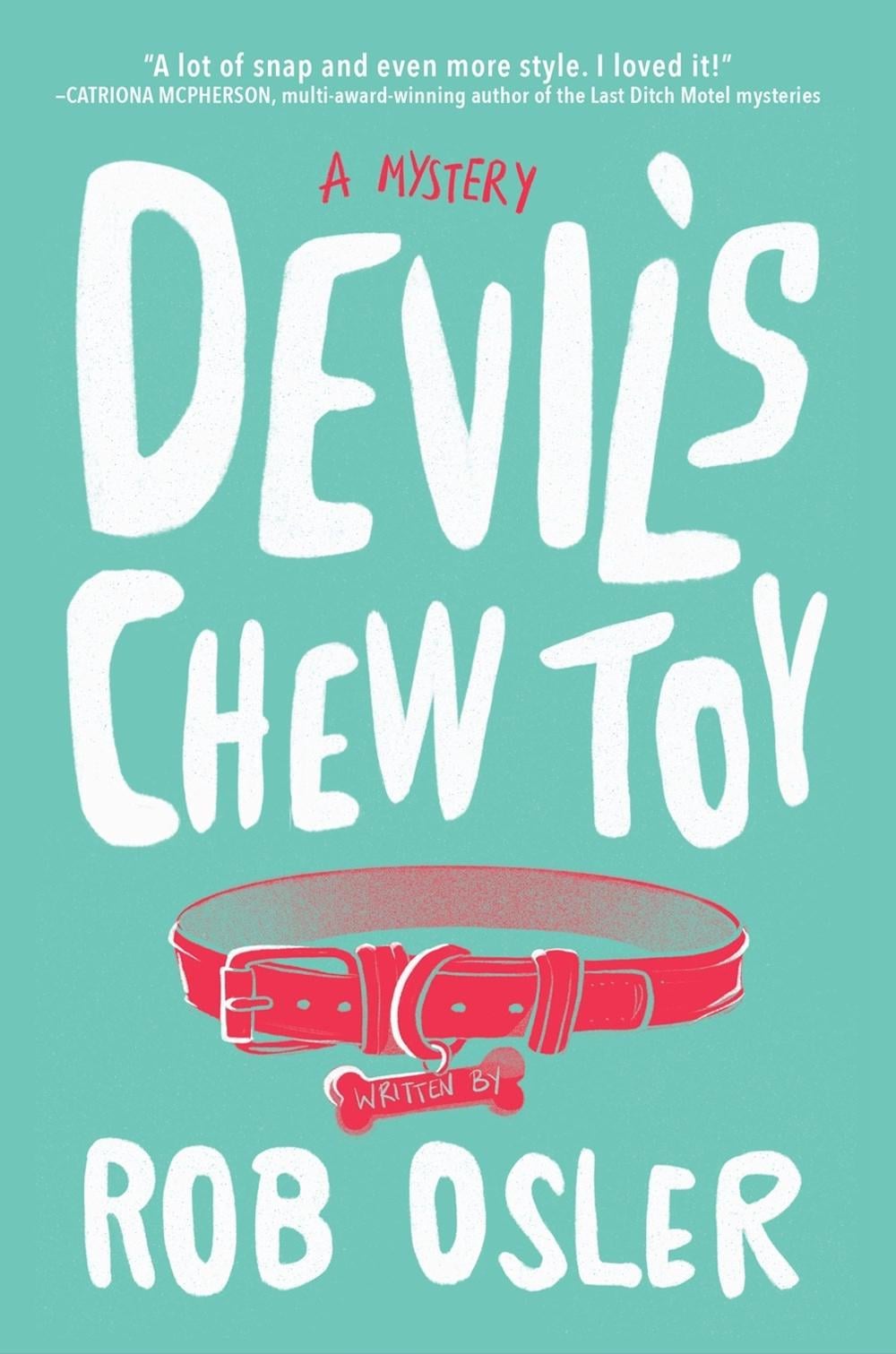 Devil's Chew Toy by Rob Osler - ISBN: 9781639107155