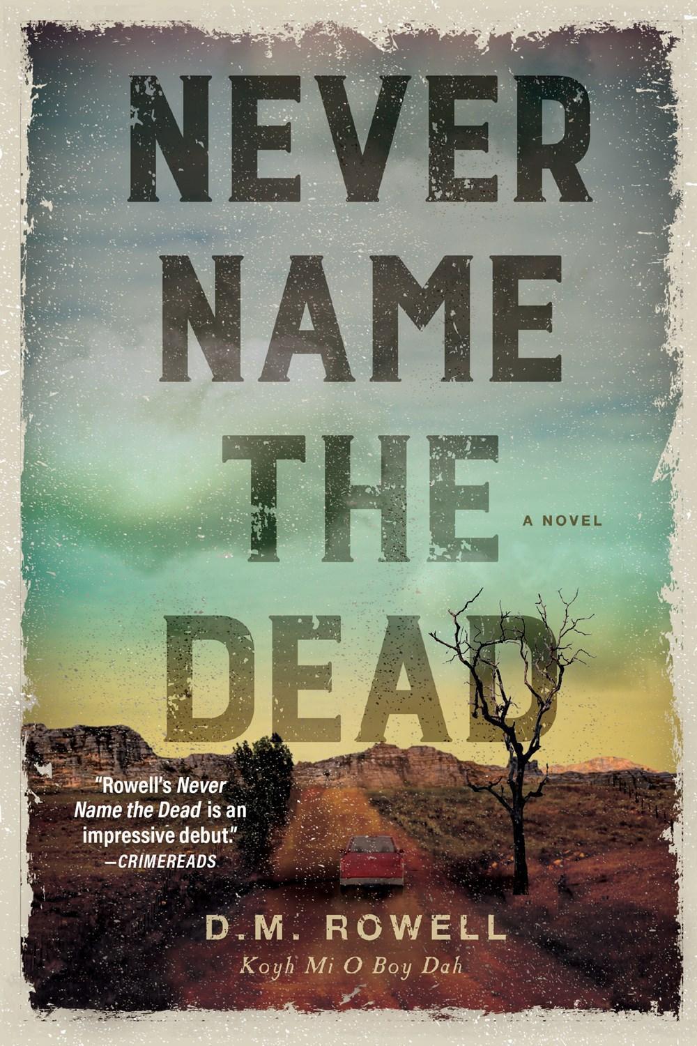 Never Name the Dead by D.M. Rowell - ISBN: 9781639107209