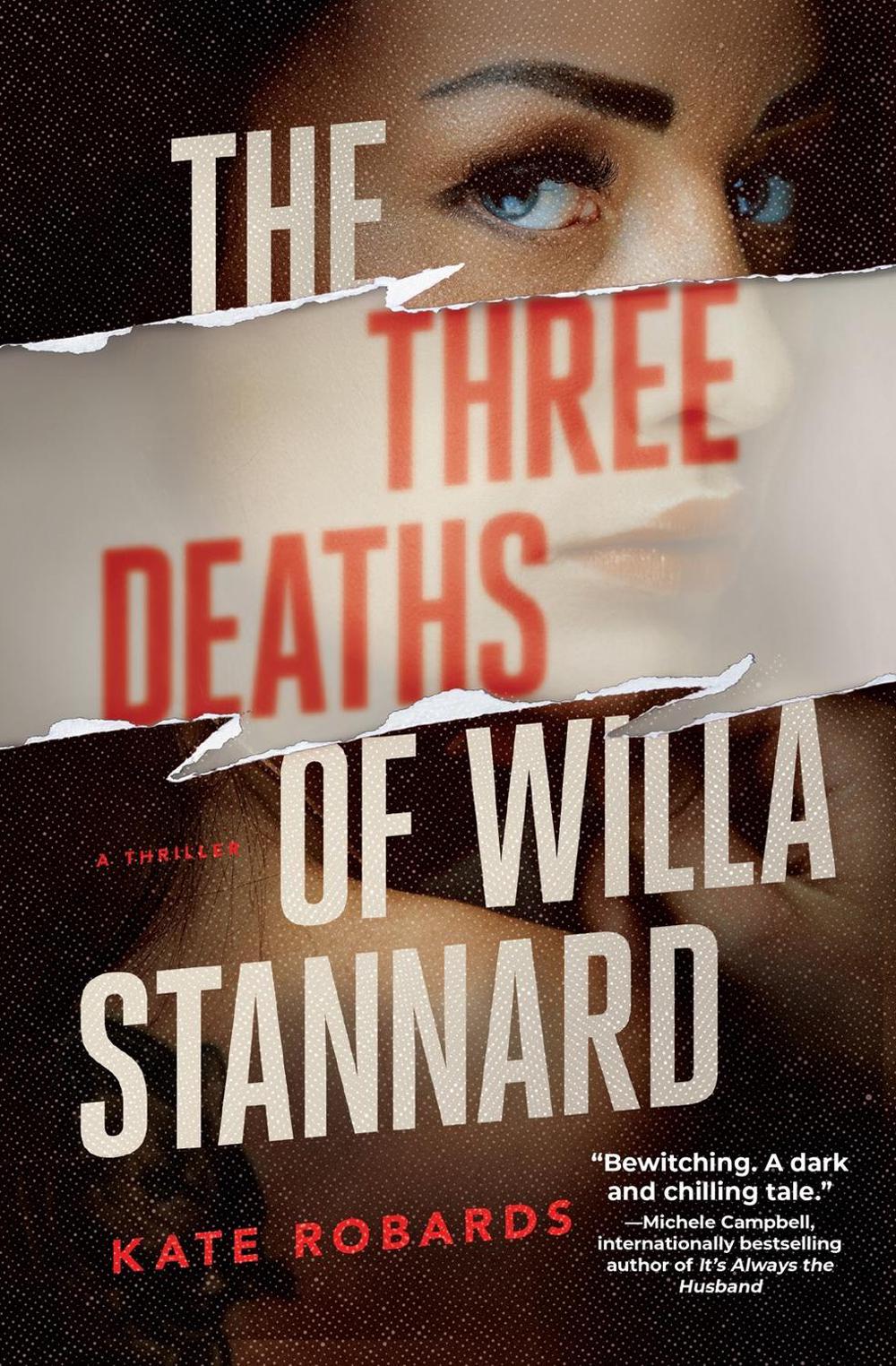 The Three Deaths of Willa Stannard by Kate Robards - ISBN: 9781639107322