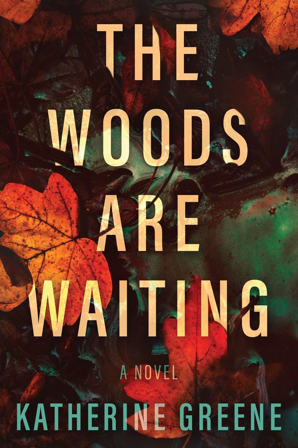 The Woods are Waiting by Katherine Greene - ISBN: 9781639107360