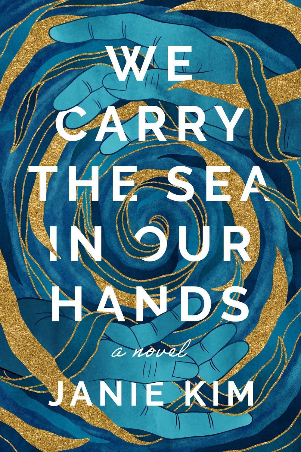 We Carry the Sea in Our Hands by Janie Kim - ISBN: 9781639107537