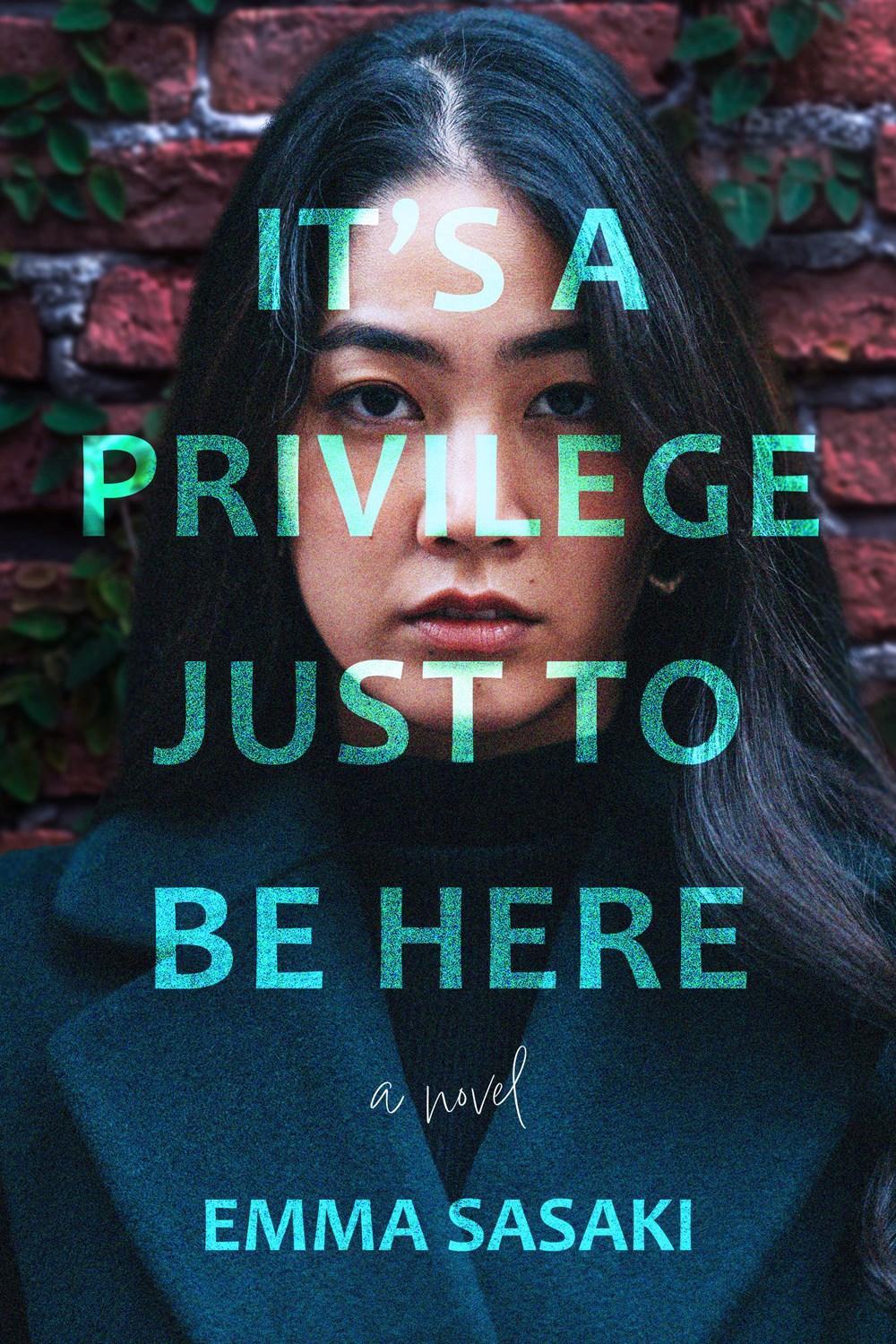 It's a Privilege Just to Be Here by Emma Sasaki - ISBN: 9781639107834