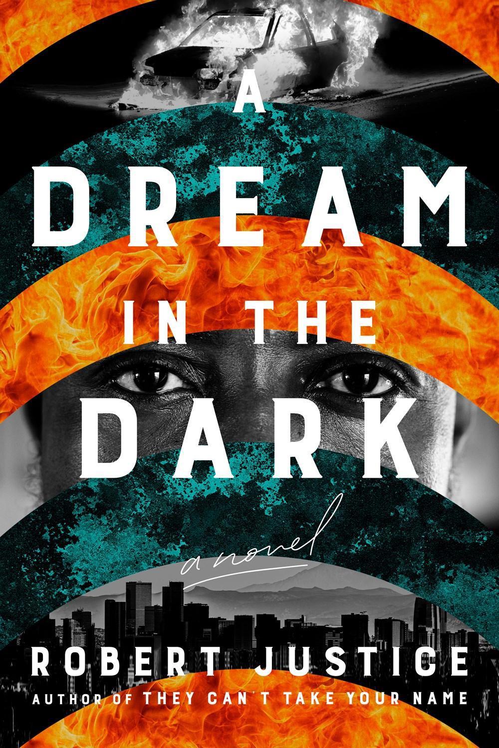 A Dream in the Dark by Robert Justice - ISBN: 9781639108176
