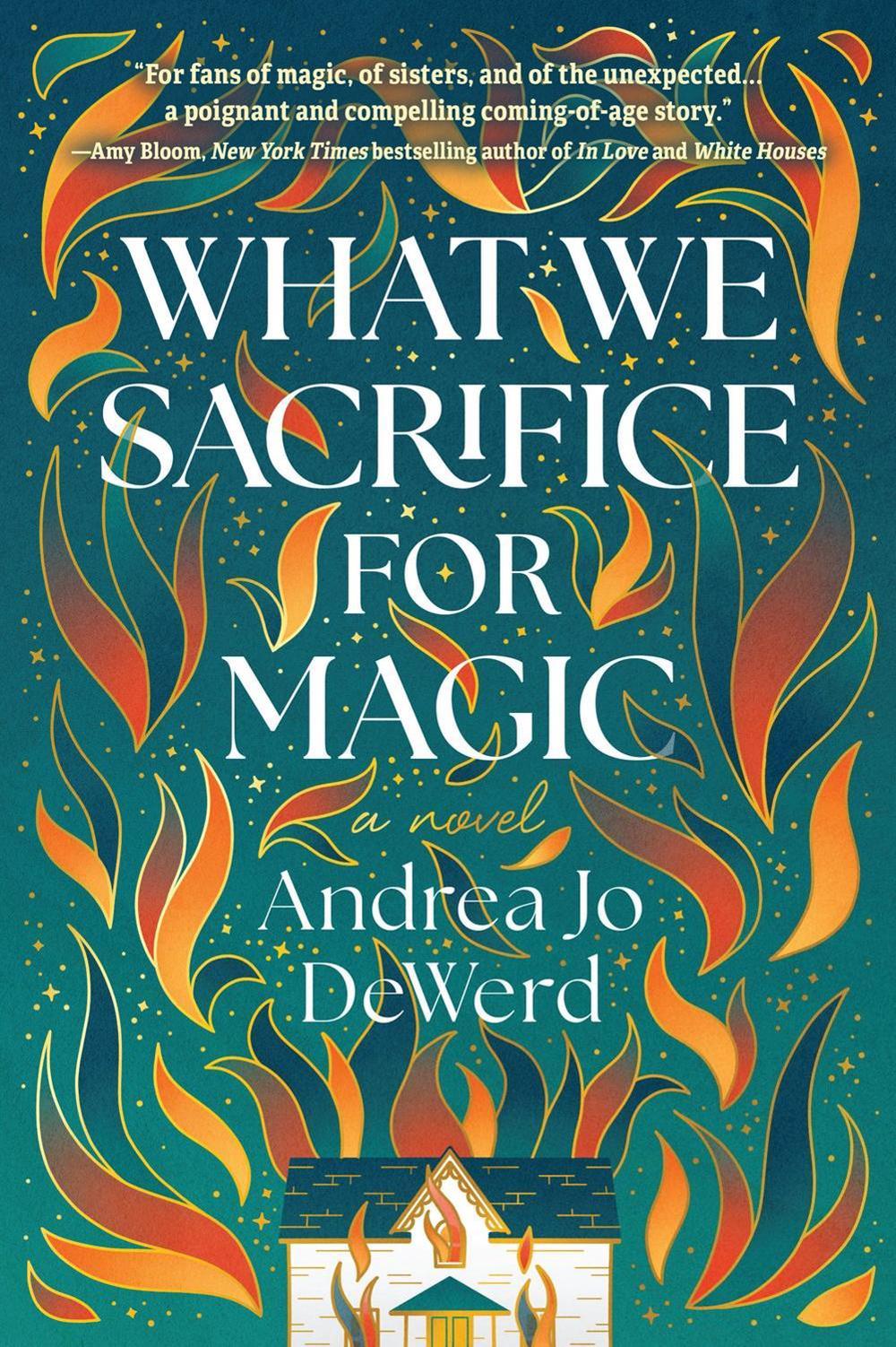 What We Sacrifice for Magic by Andrea Jo Dewerd - ISBN: 9781639108756