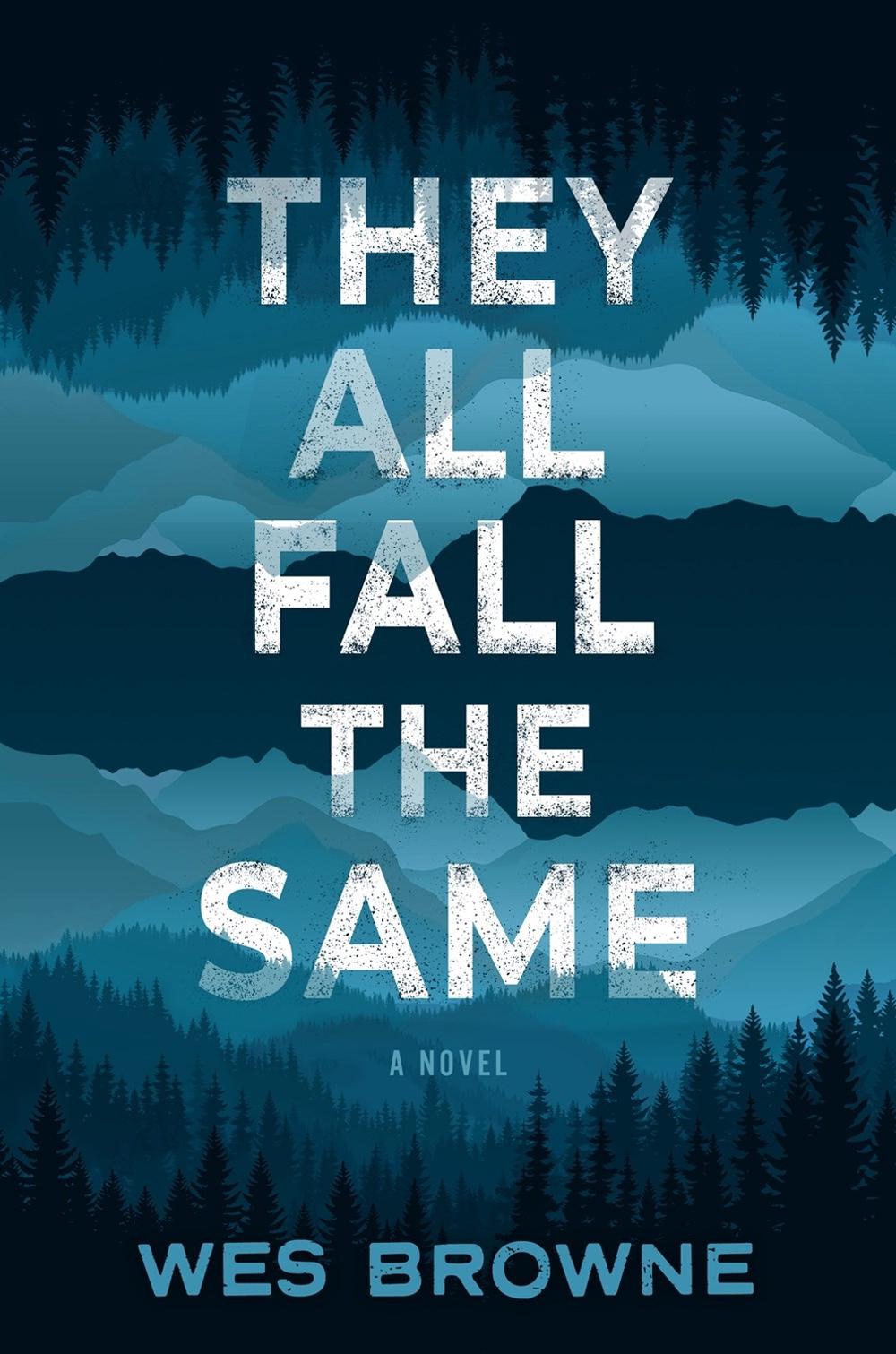 They All Fall the Same by Wes Browne - ISBN: 9781639109104