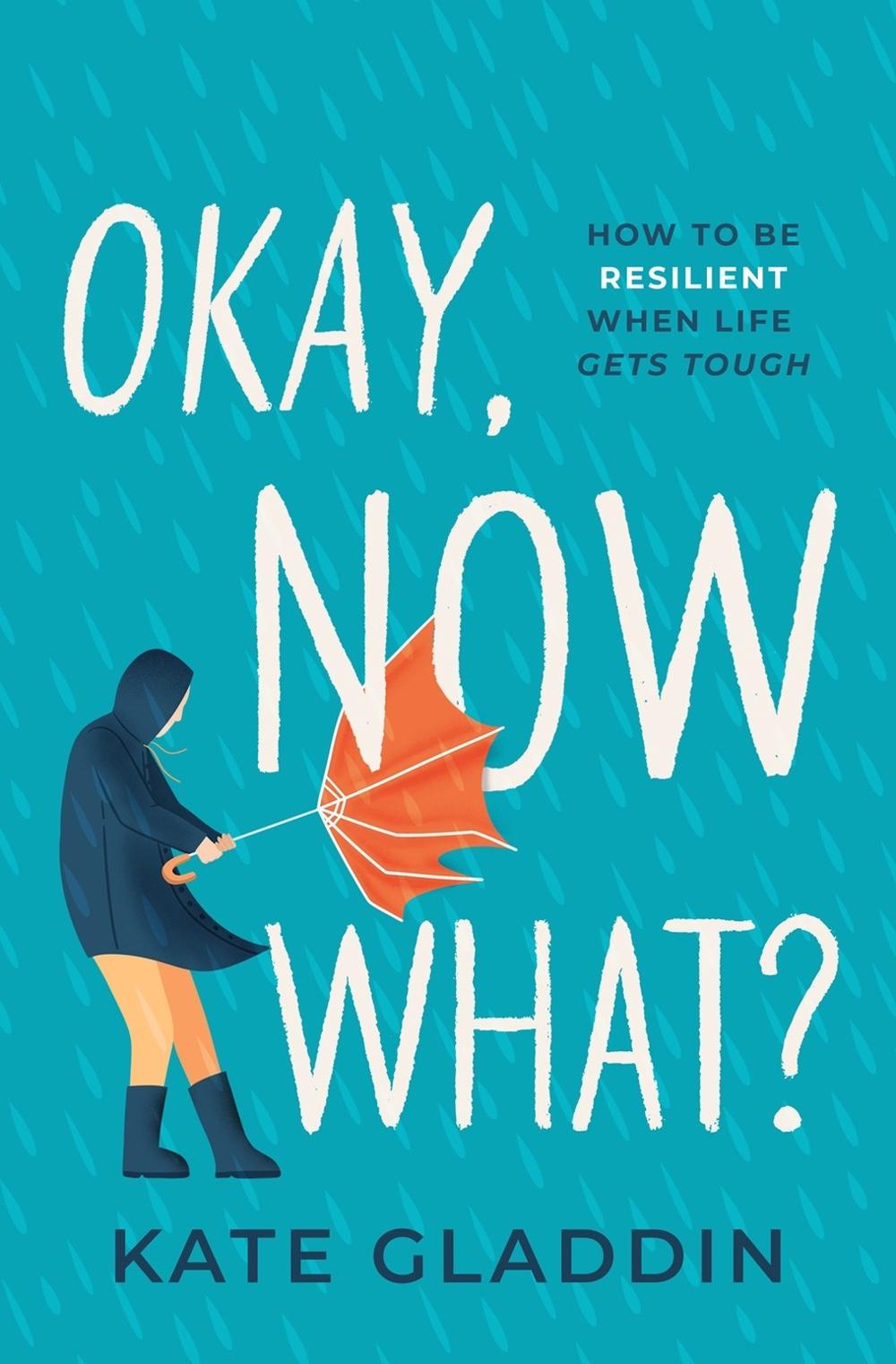 Okay, Now What? by Kate Gladdin - ISBN: 9781639109128