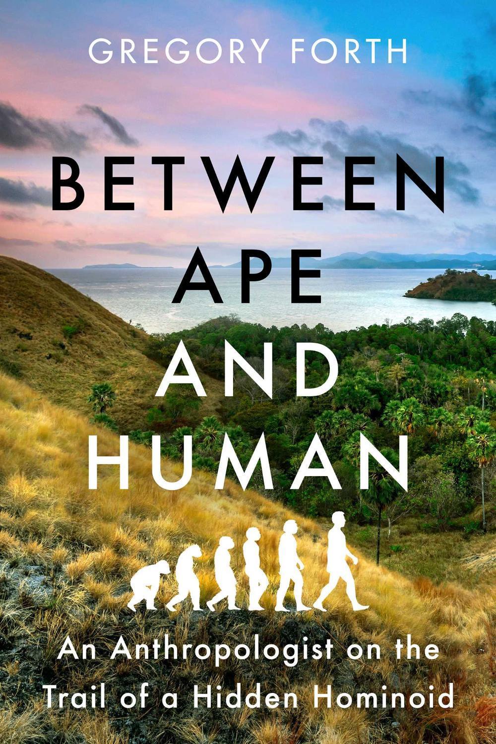Between Ape and Human by Gregory Forth - ISBN: 9781639363810