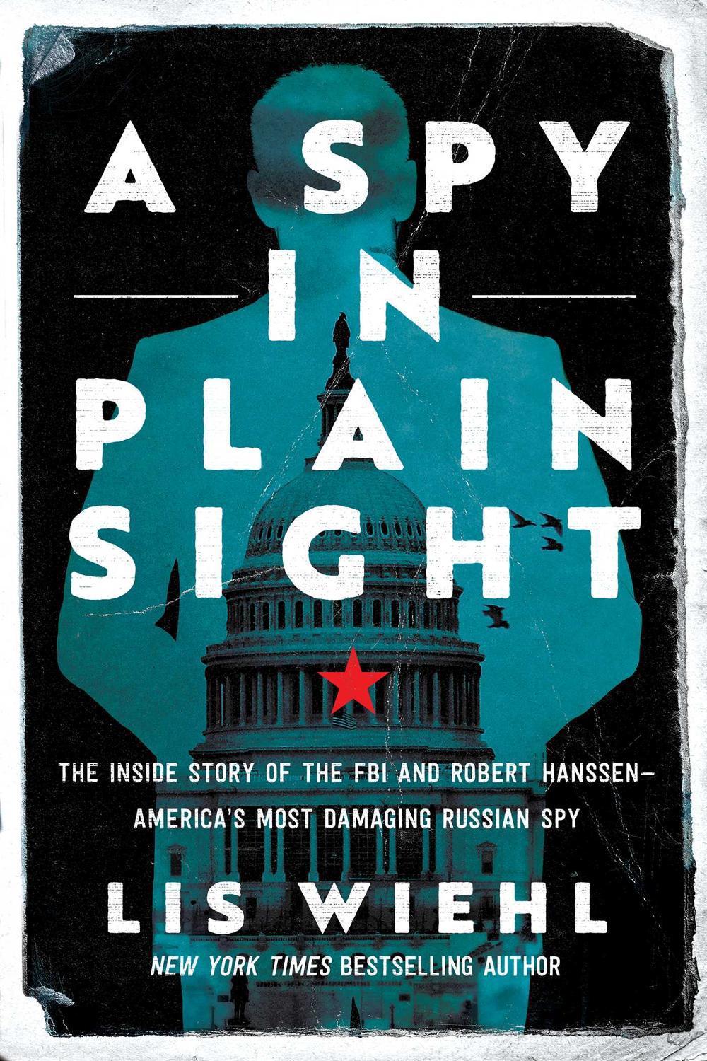 A Spy in Plain Sight by Lis Wiehl - ISBN: 9781639364572