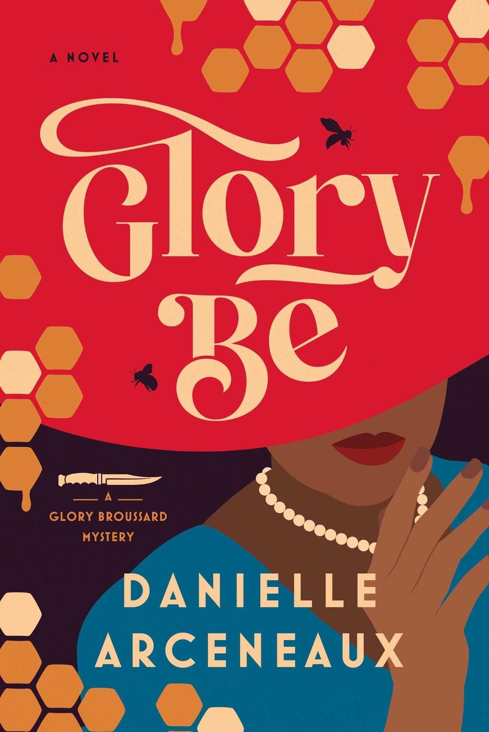 Glory Be by Danielle Arceneaux - ISBN: 9781639364831