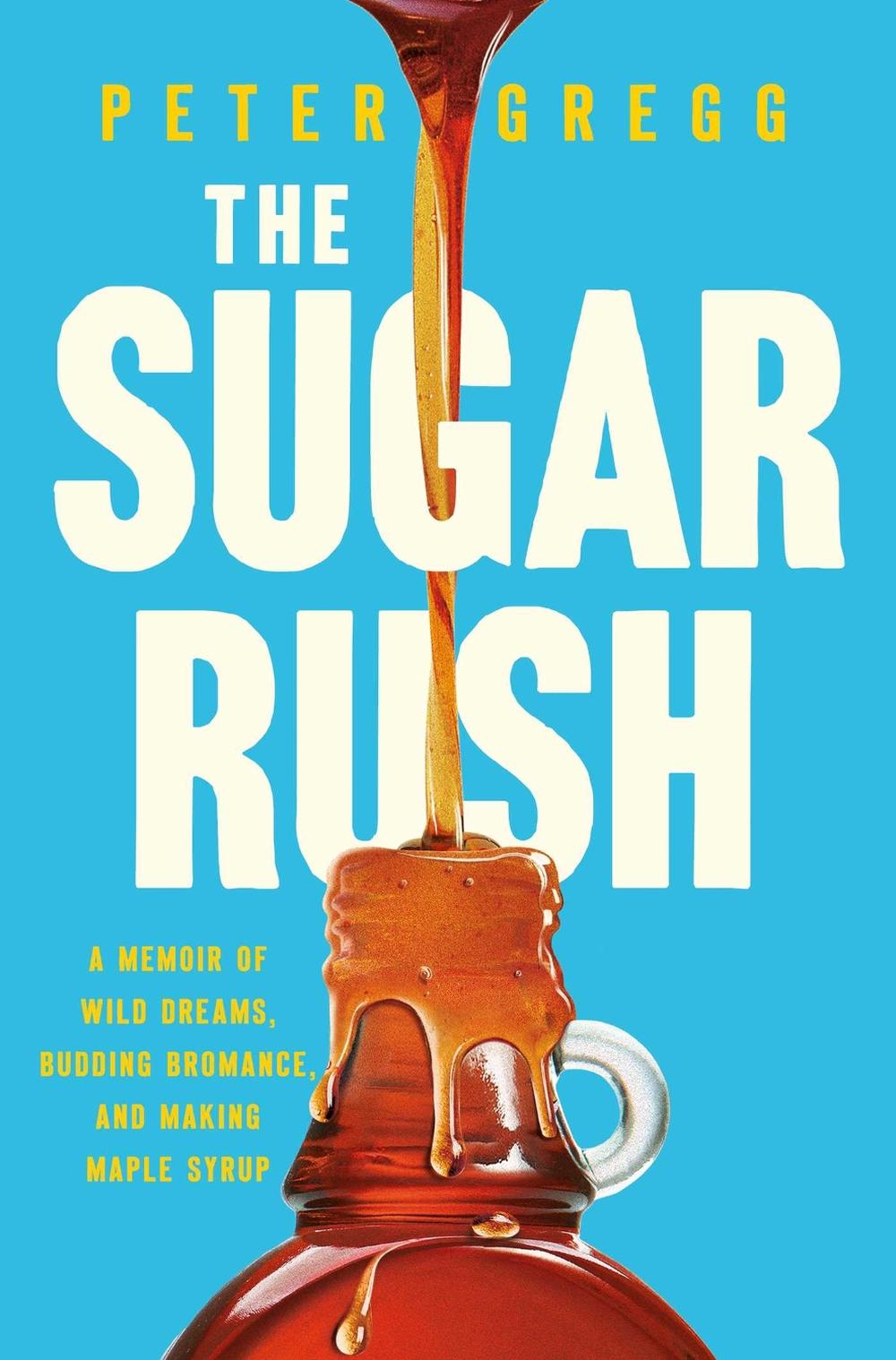 The Sugar Rush by Peter Gregg - ISBN: 9781639366811