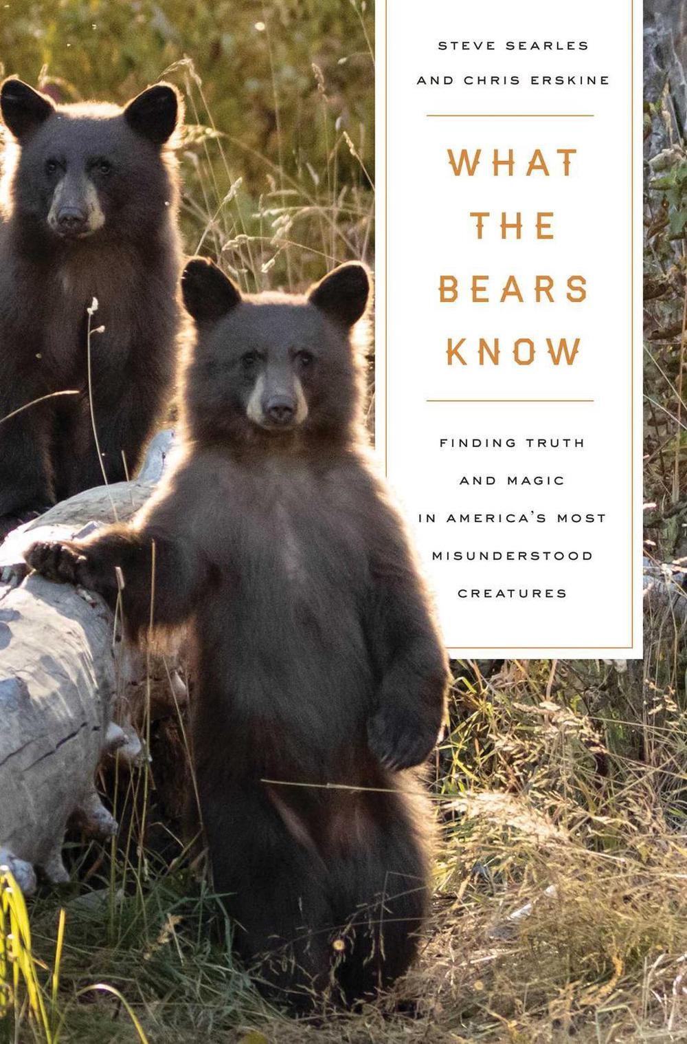 What the Bears Know by Steve Searles - ISBN: 9781639367832