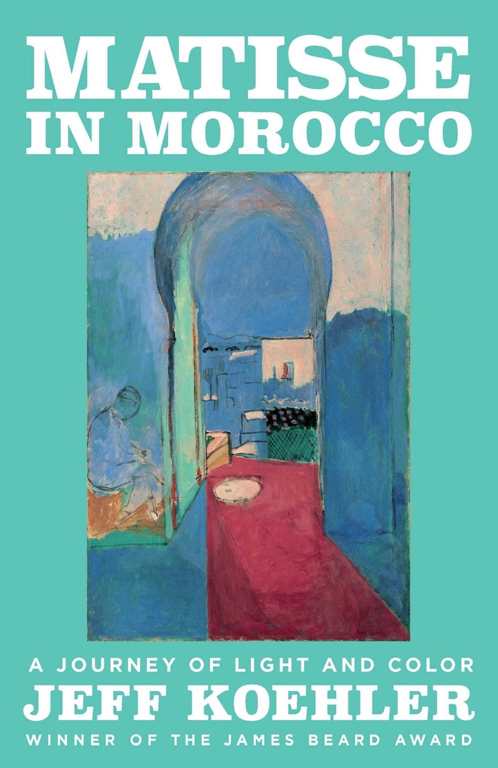 Matisse in Morocco by Jeff Koehler - ISBN: 9781639369096