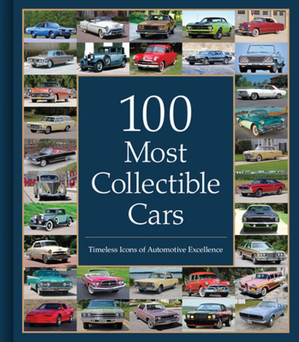 100 Most Collectible Cars by Publications International Ltd - ISBN: 9781639387519
