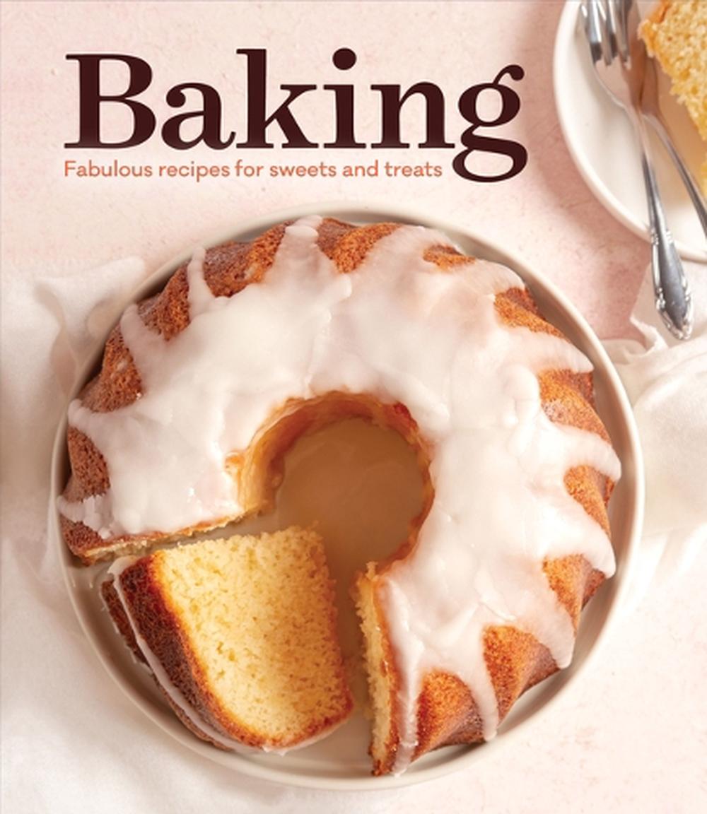 Baking: Fabulous Recipes for Sweets and Treats, 9781639389971