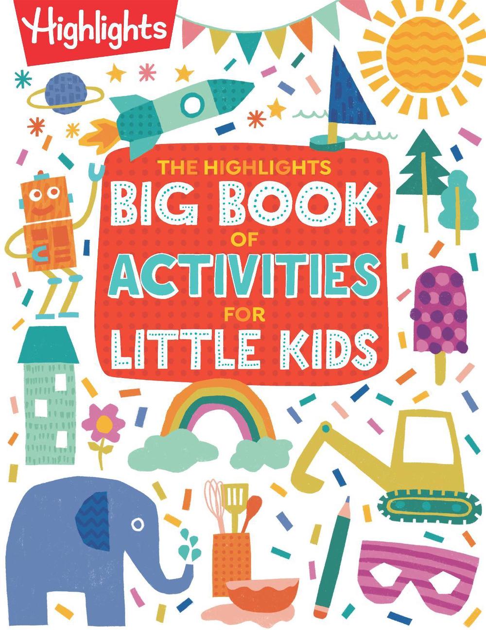 The Highlights Big Book of Activities for Little Kids by Highlights - ISBN: 9781639621484
