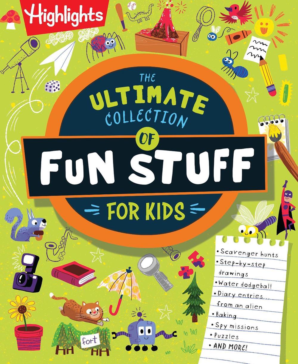 The Ultimate Collection of Fun Stuff for Kids by Highlights - ISBN: 9781639623440