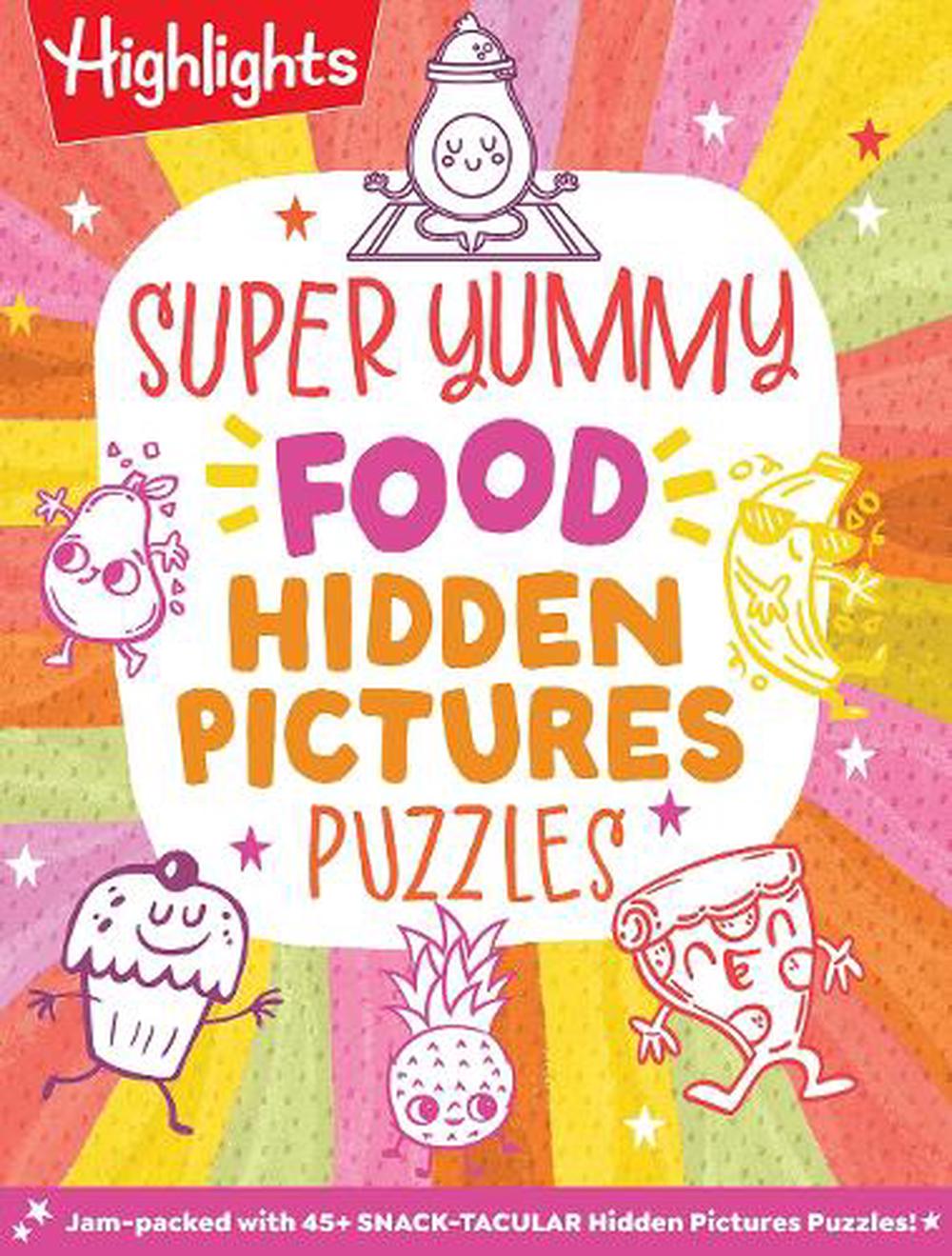 Super Yummy Food Hidden Pictures Puzzles by Highlights - ISBN: 9781639623723