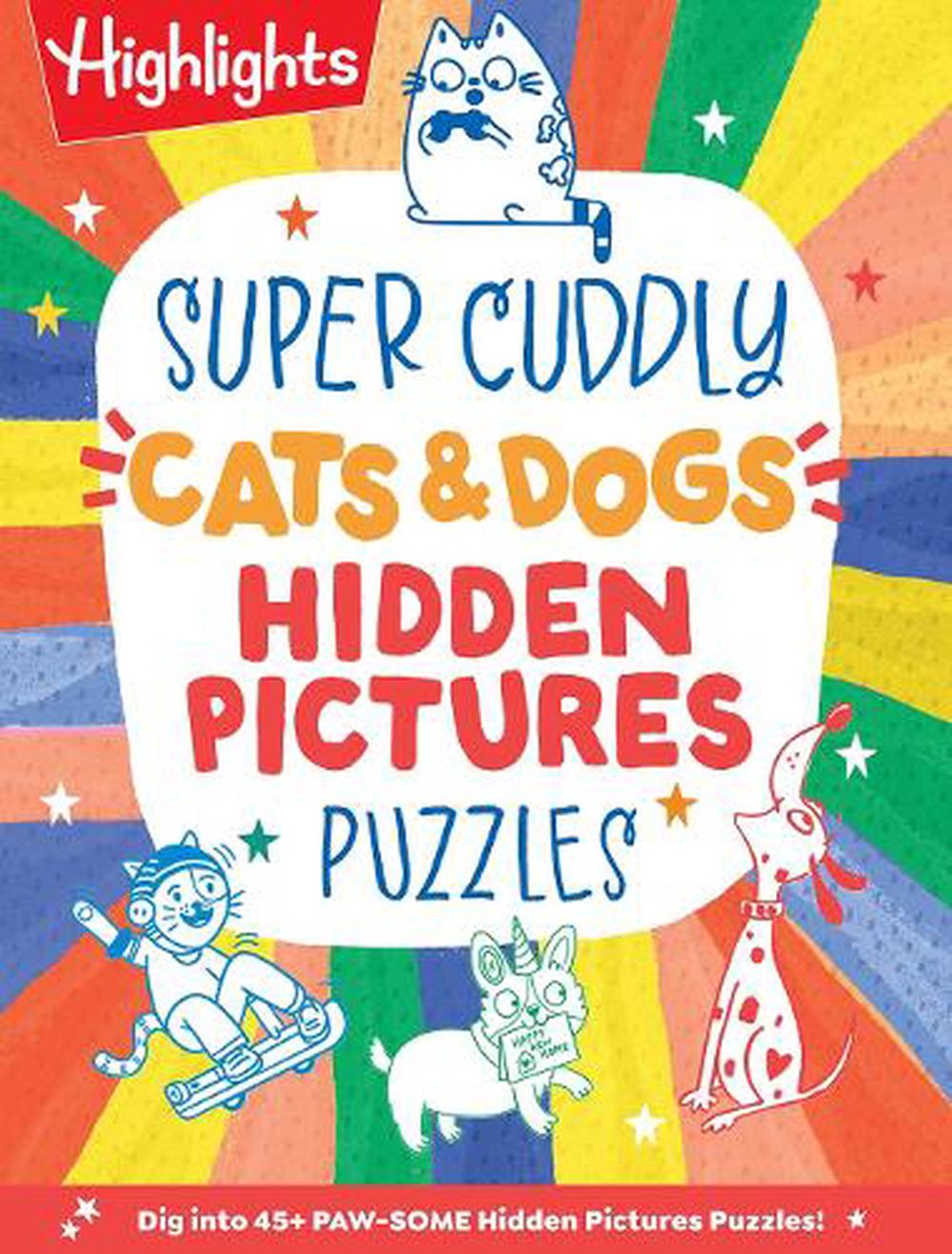 Super Cuddly Cats and Dogs Hidden Pictures Puzzles by Highlights - ISBN: 9781639623730