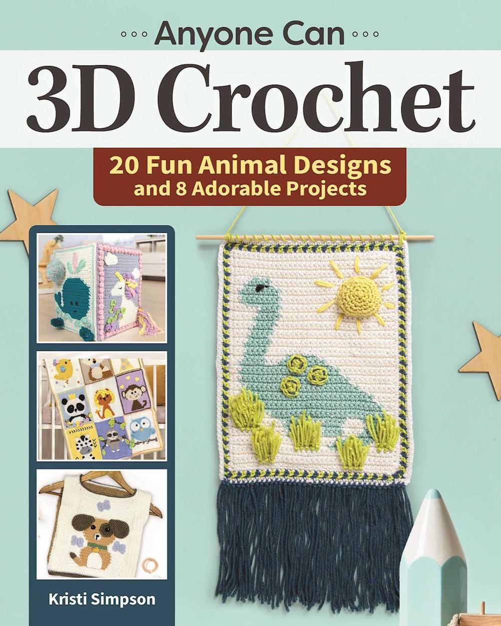 Anyone Can 3D Crochet by Kristi Simpson - ISBN: 9781639810017