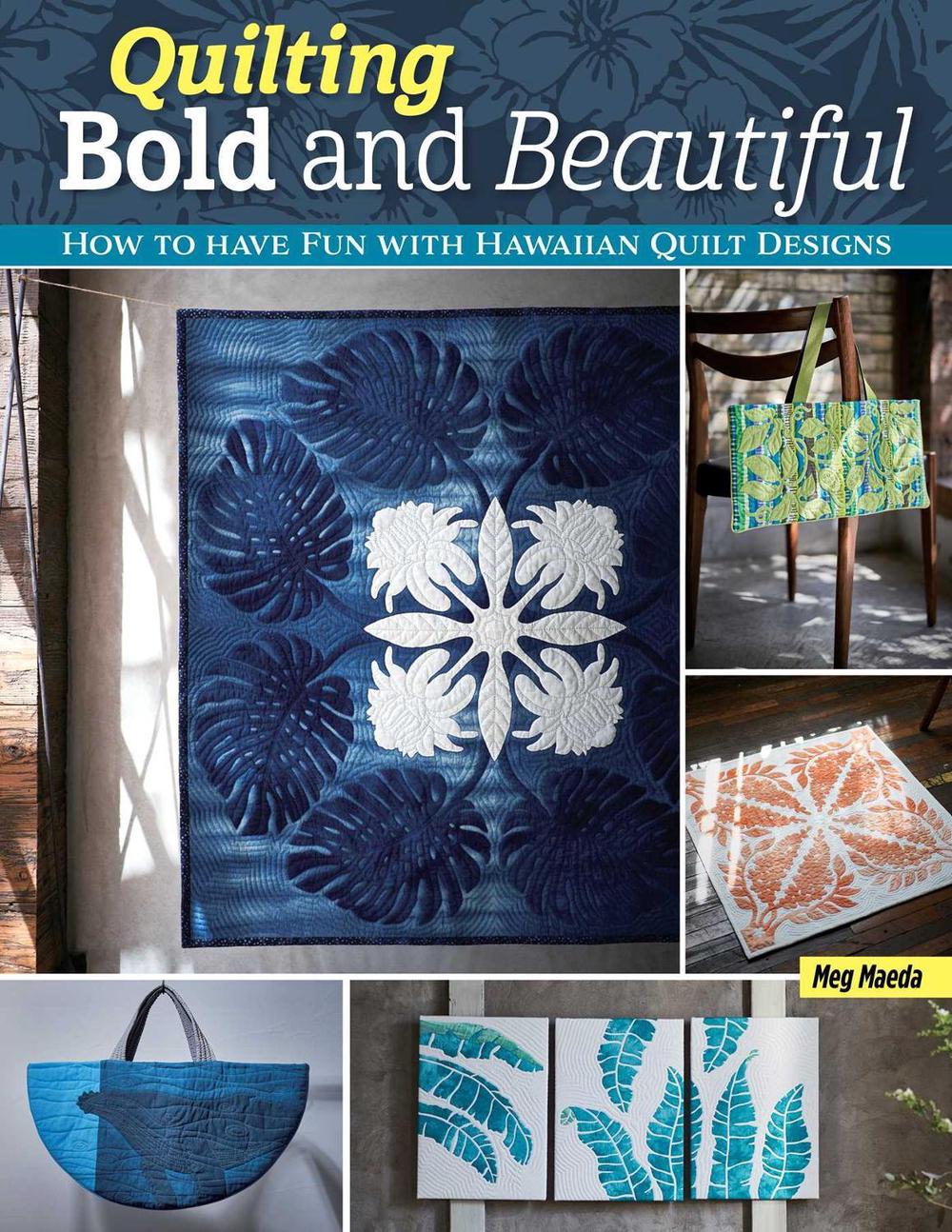 Quilting Bold and Beautiful by Meg Maeda - ISBN: 9781639810161
