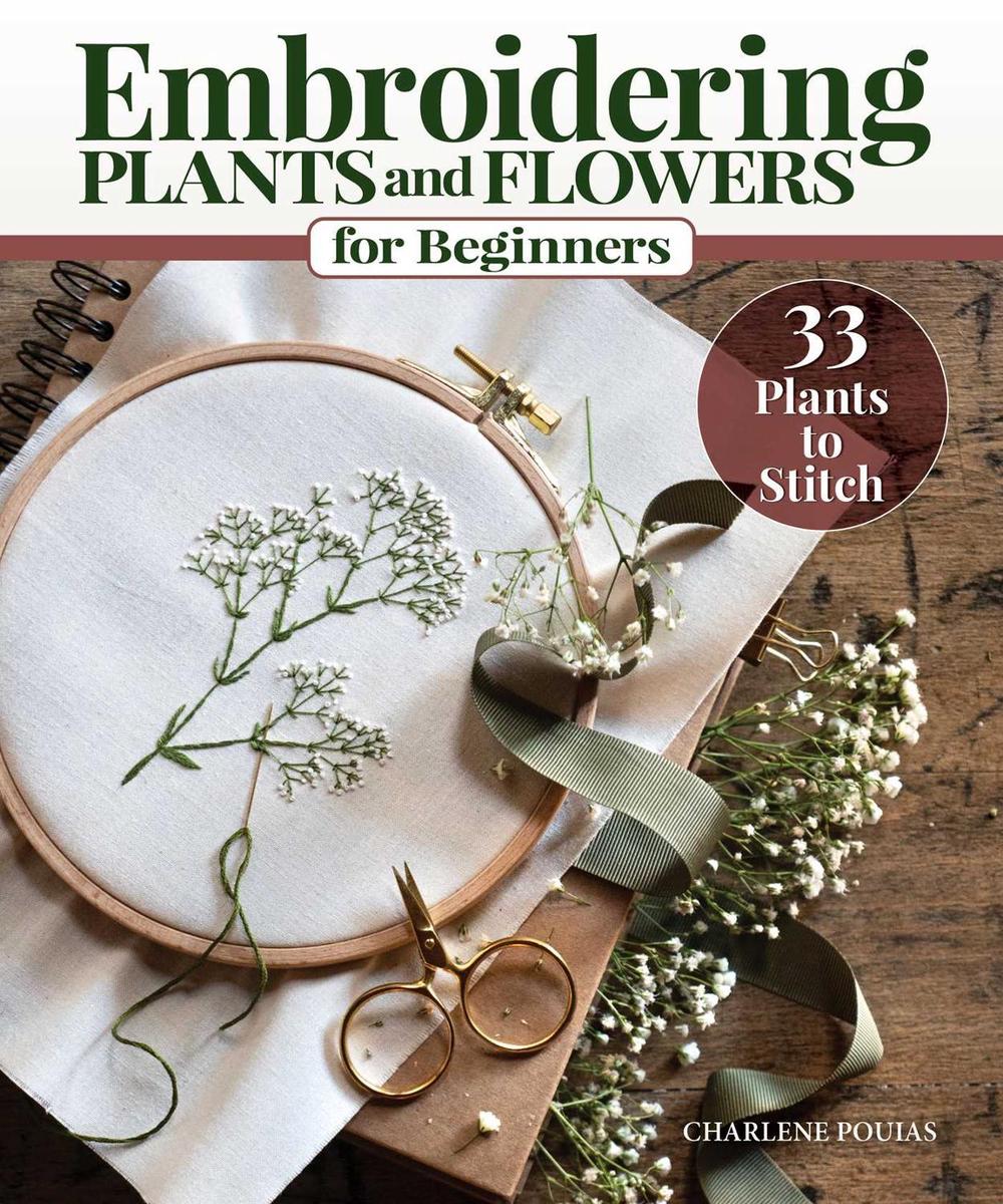 Embroidering Plants and Flowers for Beginners by Charlene Pourias - ISBN: 9781639810390