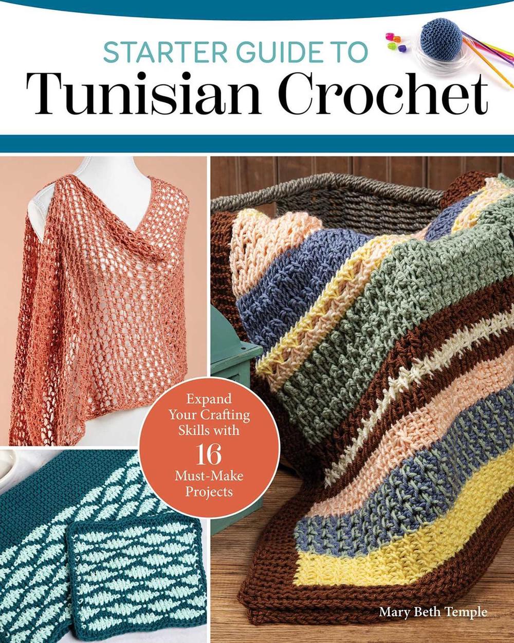 Starter Guide to Tunisian Crochet by Mary Beth Temple - ISBN: 9781639810611