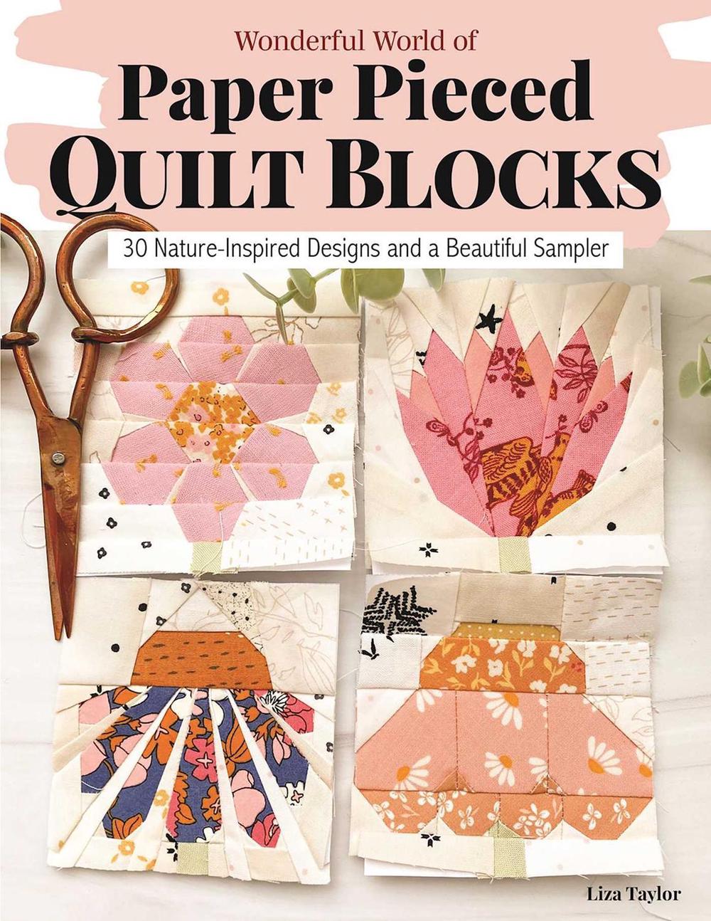 Wonderful World of Paper-Pieced Quilt Blocks, 9781639810628