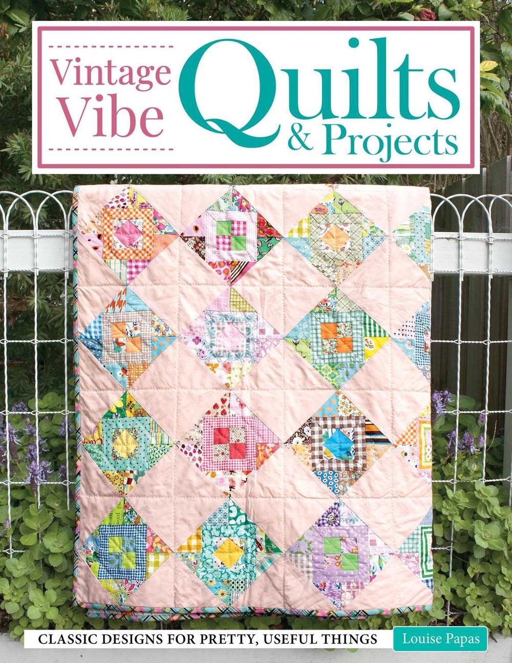 Vintage Vibe Quilts and Projects, 9781639810673